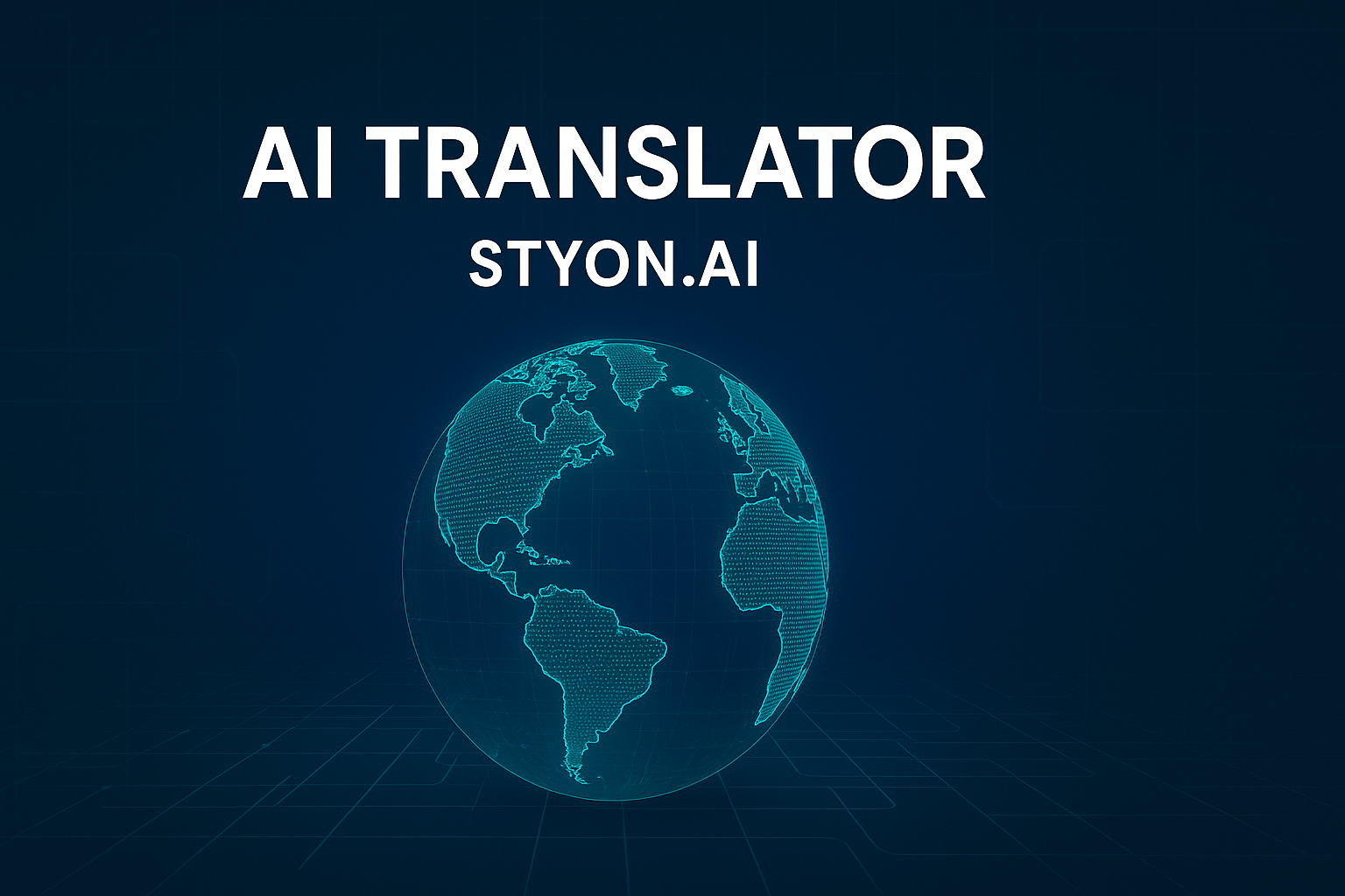 Break Language Barriers: Communicate Globally with STYON.AI’s AI Translator