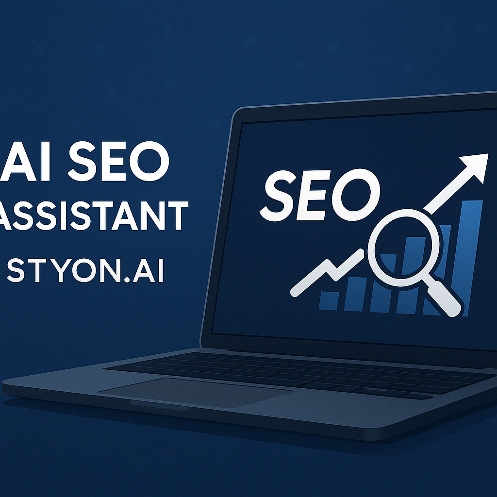 🚀 AI SEO Assistant — Rank Higher and Smarter with STYON.AI