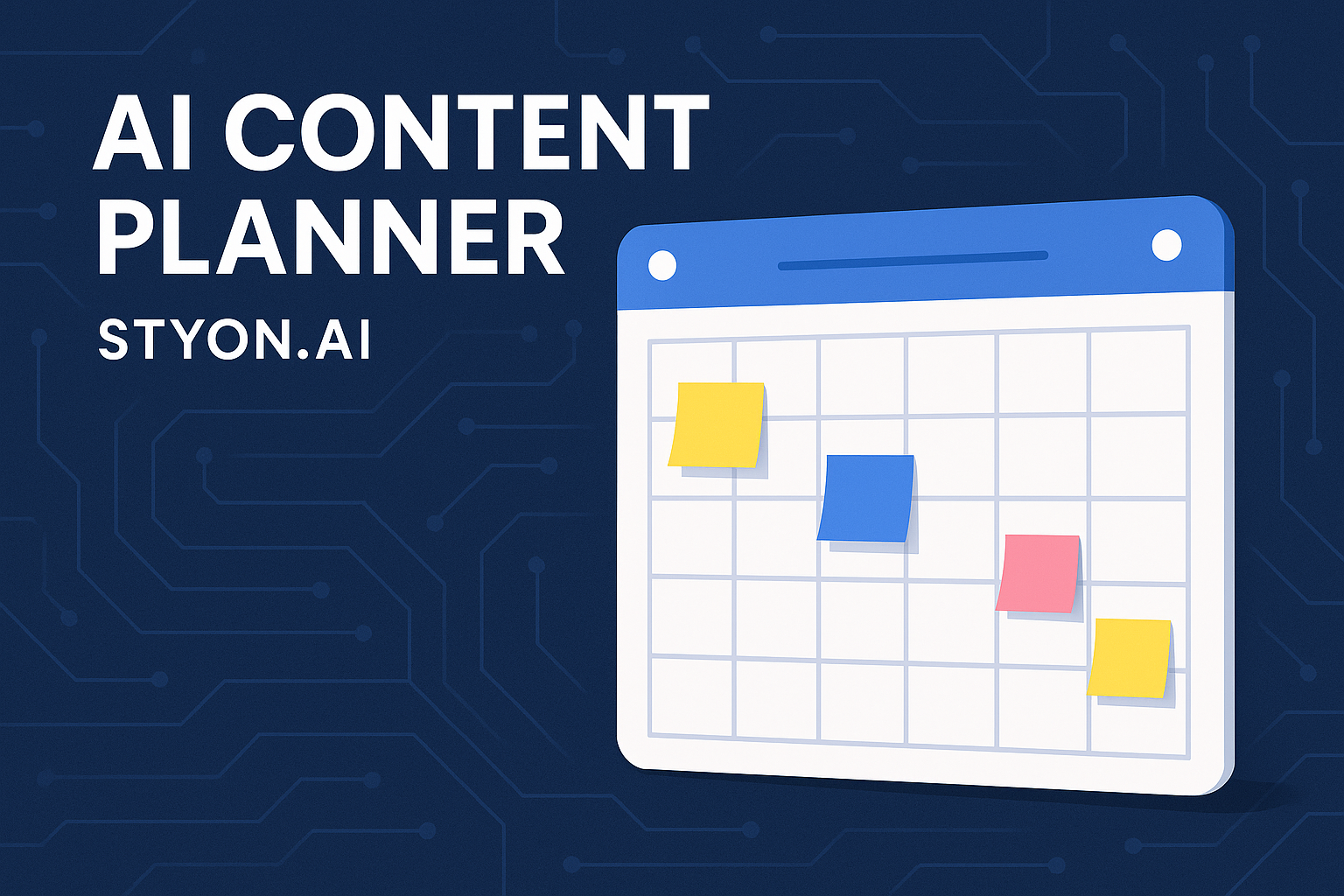 🗓️ AI Content Planner — Plan, Create, and Dominate Your Content Strategy with STYON.AI