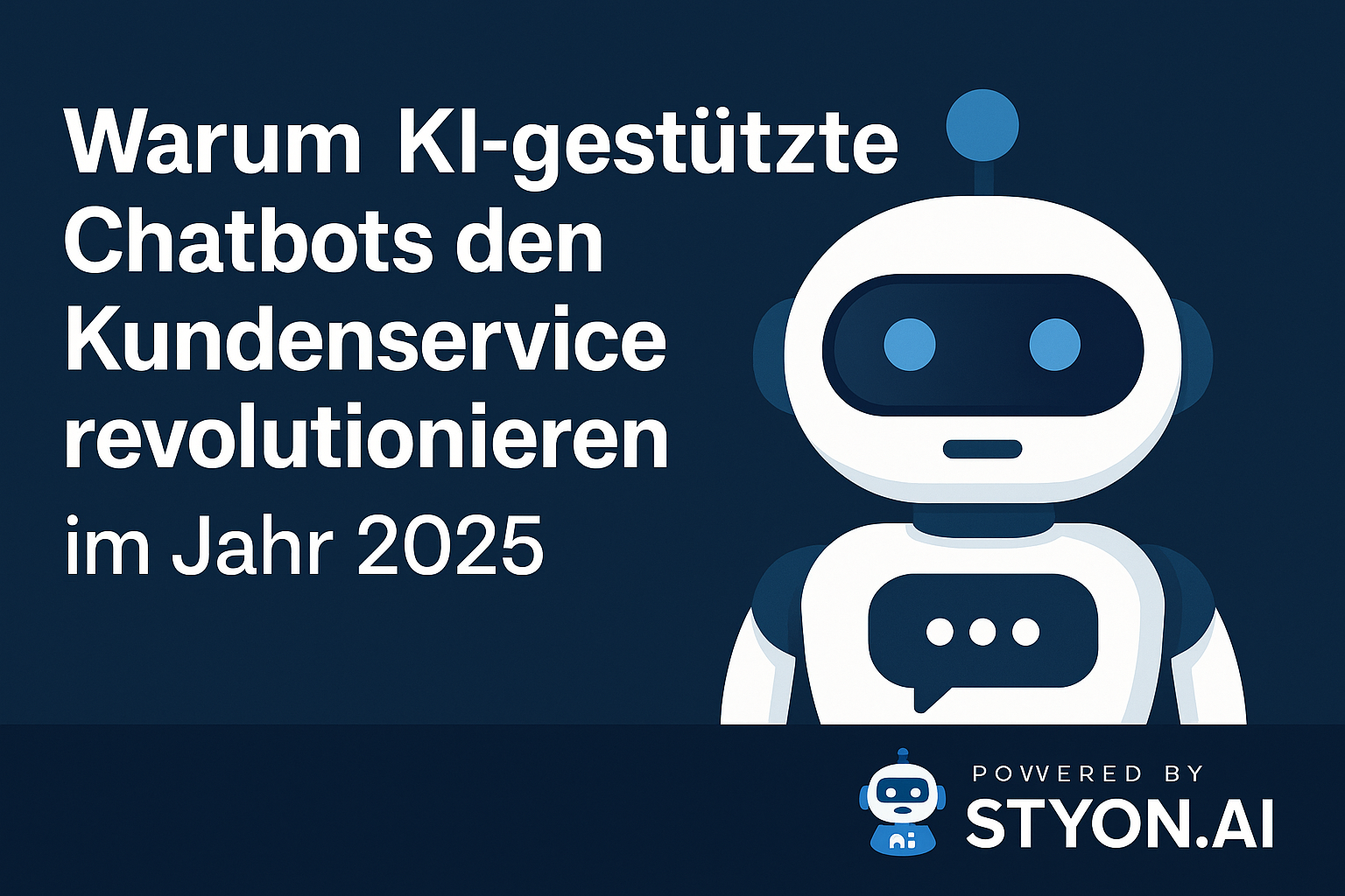 Warum KI-gestützte Chatbots den Kundenservice revolutionieren