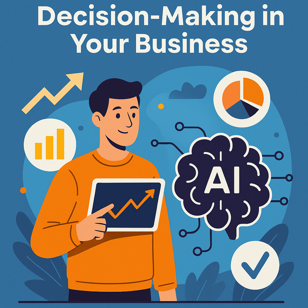 How AI Helps You Improve Decision-Making in Your Business
